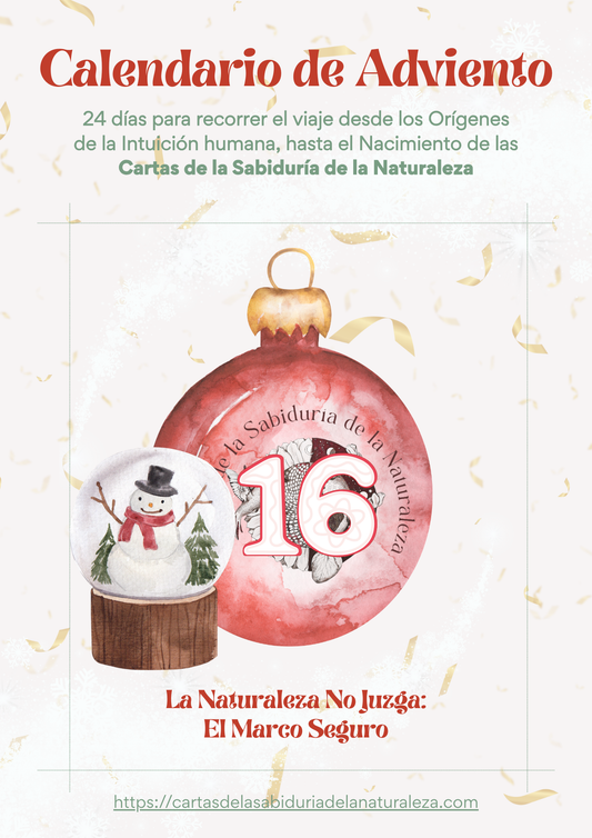 Día 16: La Naturaleza no Juzga — El Marco Seguro